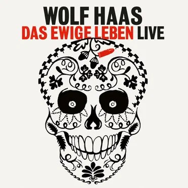 Das ewige Leben (live) by Wolf Haas - album cover