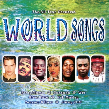 The All Time Greatest World Songs by Various Artists - album cover