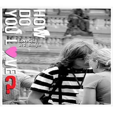 How Do You Love by LoveCity - album cover