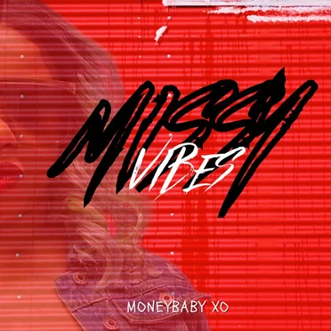 Missy Vibes by MoneyBaby XO - album cover