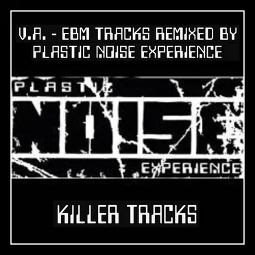 EBM Tracks Remixed by Plastic Noise Experience by Various Artists - album cover
