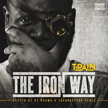 The Iron Way by T‐Pain - album cover