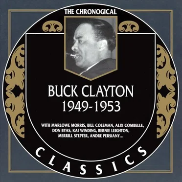 The Chronological Classics: Buck Clayton 1949-1953