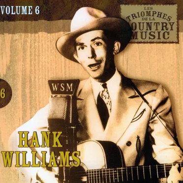 Les Triomphes de la Country Music, Volume 6: Hank Williams