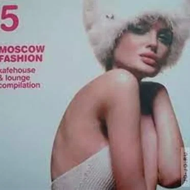 Moscow Fashion, Volume 5 (Kafehouse & Lounge Compilation) by Various Artists - album cover