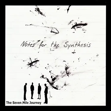 Notes for the Synthesis by The Seven Mile Journey - album cover