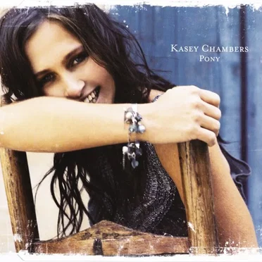Pony by Kasey Chambers - album cover