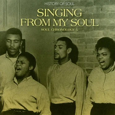 Soul Chronology, Vol. 5: Singing From My Soul by Various Artists - album cover
