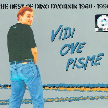 Vidi ove pisme: The best of Dino Dvornik 1988-1998