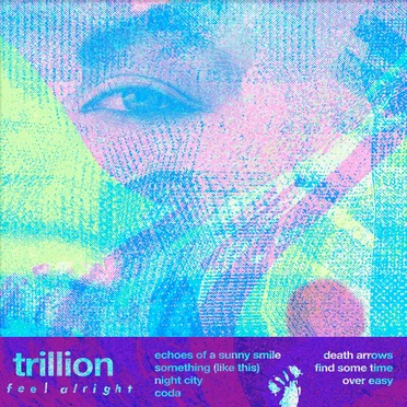 Feel Alright by Trillion - album cover