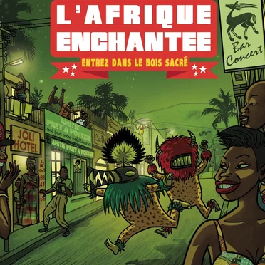 L'Afrique enchantée : Entrez dans le bois sacré by Various Artists - album cover