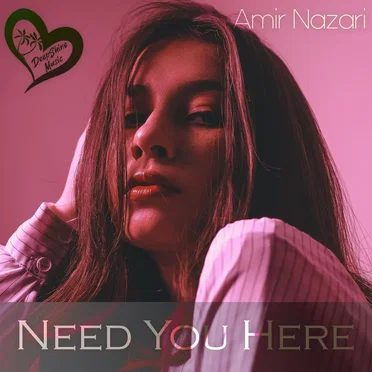 Need You Here by Amir Nazari - album cover