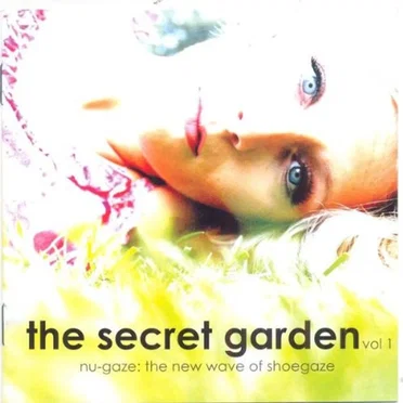 The Secret Garden, Vol.1: Nu-Gaze: The New Wave of Shoegaze by Various Artists - album cover