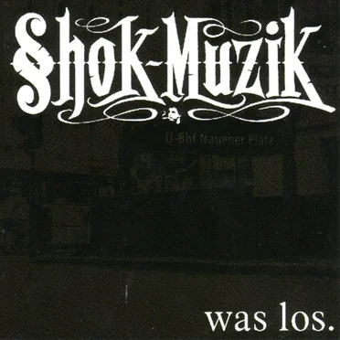 Was Los by Shok Muzik - album cover