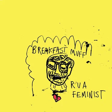 R U a Feminist by Breakfast Muff - album cover