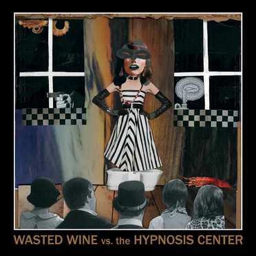 Wasted Wine vs. The Hypnosis Center