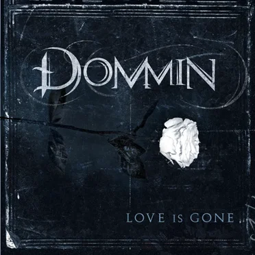 Love Is Gone by Dommin - album cover