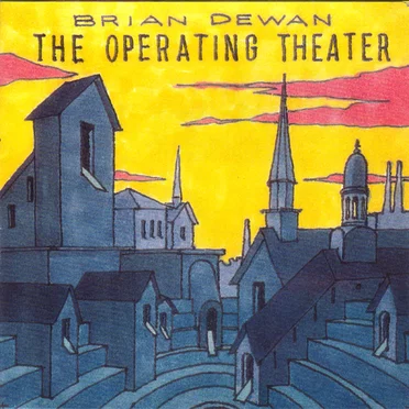 The Operating Theater by Brian Dewan - album cover