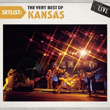 Setlist: The Very Best of Kansas LIVE