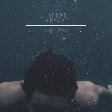 Submerge by sleepsleeprepeat - album cover