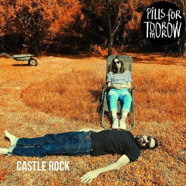 Castle Rock by Pills for Tomorrow - album cover