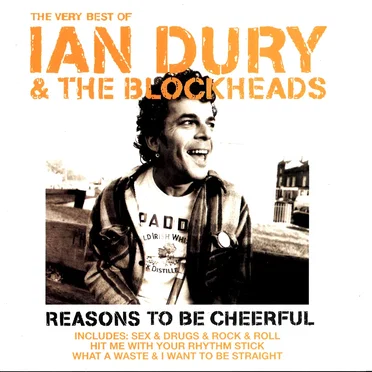 Reasons to Be Cheerful: The Very Best of Ian Dury & The Blockheads