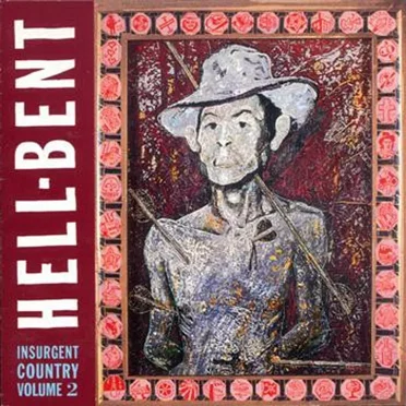 Hell-Bent: Insurgent Country, Volume 2 by Various Artists - album cover