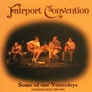 Some of Our Yesterdays: Anthology 1985-1995