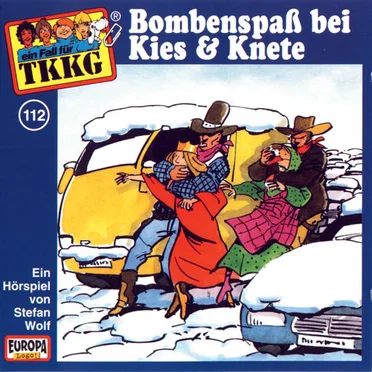 TKKG 112: Bombenspaß bei Kies & Knete by Stefan Wolf - album cover