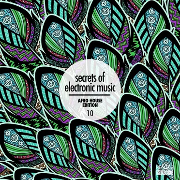Secrets of Electronic Music: Afro House Edition, Vol. 10 by Various Artists - album cover
