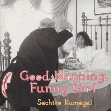 Good Morning, Funny Girl
