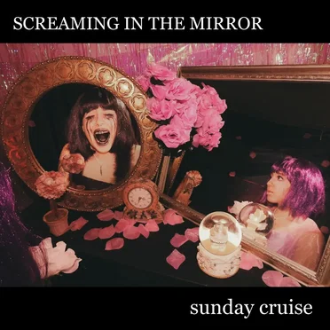 SCREAMING IN THE MIRROR by Sunday Cruise - album cover