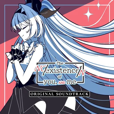 The NOexistenceN of you AND me - ORIGINAL SOUNDTRACK