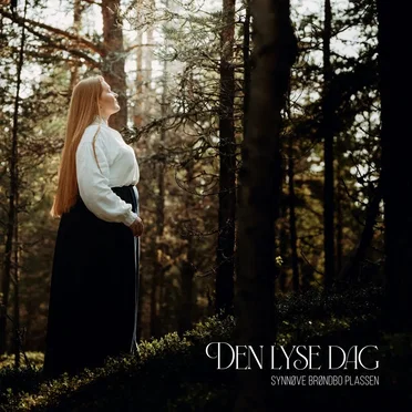 Den lyse dag by Synnøve Brøndbo Plassen - album cover