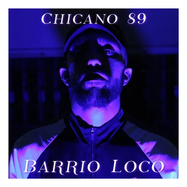Barrio Loco by Chicano 89 - album cover