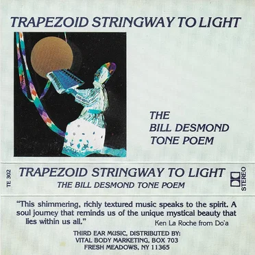 Trapezoid Stringway To Light by The Bill Desmond Tone Poem - album cover