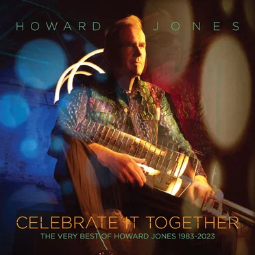 Celebrate It Together: The Very Best of Howard Jones 1983–2023