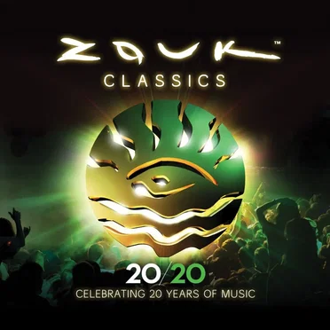 Zouk Classics: Celebrating 20 Years of Music by Various Artists - album cover