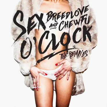 Sex O'clock (The Remixes)