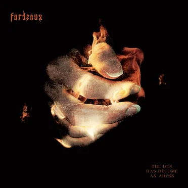 The Den Has Become an Abyss by Fardeaux - album cover