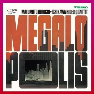 Megalopolis by 松本浩 - album cover