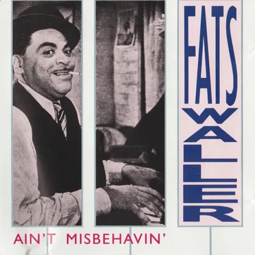Ain't Misbehavin'