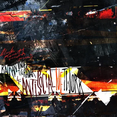 Balkan Under the Radar Vol.4: Antisocial Network by Various Artists - album cover