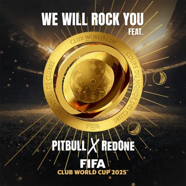 We Will Rock You (2025 FIFA Club World Cup Theme Song)