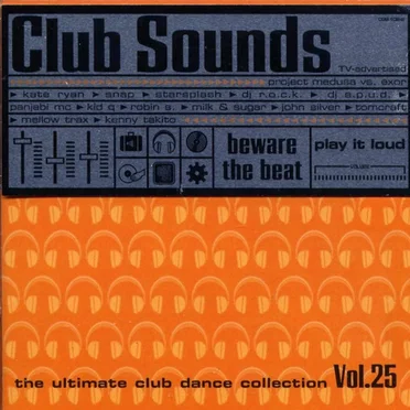 Club Sounds: The Ultimate Club Dance Collection, Vol. 25 by Various Artists - album cover