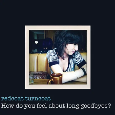 How do you feel about long goodbyes?