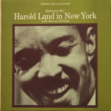 Eastward Ho! Harold Land in New York