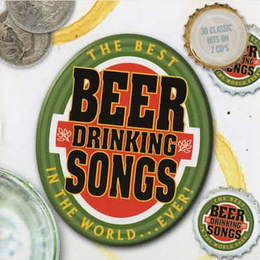 The Best Beer Drinking Songs in the World... Ever! by Various Artists - album cover