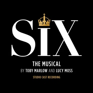 Six: The Musical by Toby Marlow - album cover