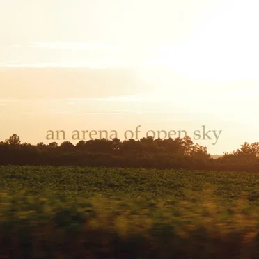 An Arena of Open Sky